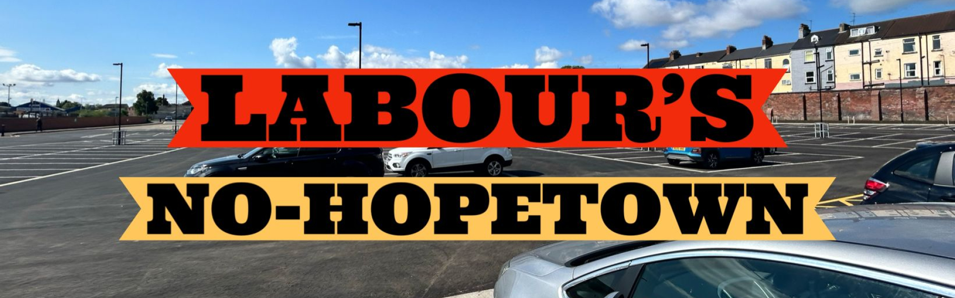 Labours NO HOPETOWN